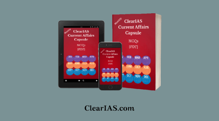 ClearIAS Current Affairs Capsules (CCCs) - March