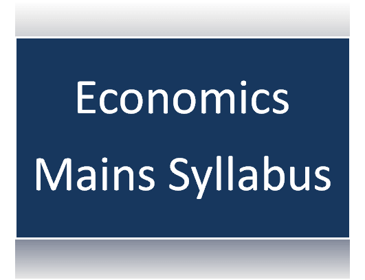 Economics Mains Syllabus
