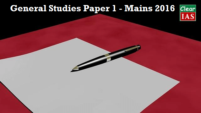 General Studies Paper 1 - Mains 2016