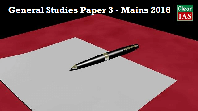 General Studies Paper 3 Mains 2016