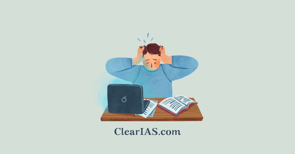 Handling Stress and Anxiety During UPSC CSE Preparation