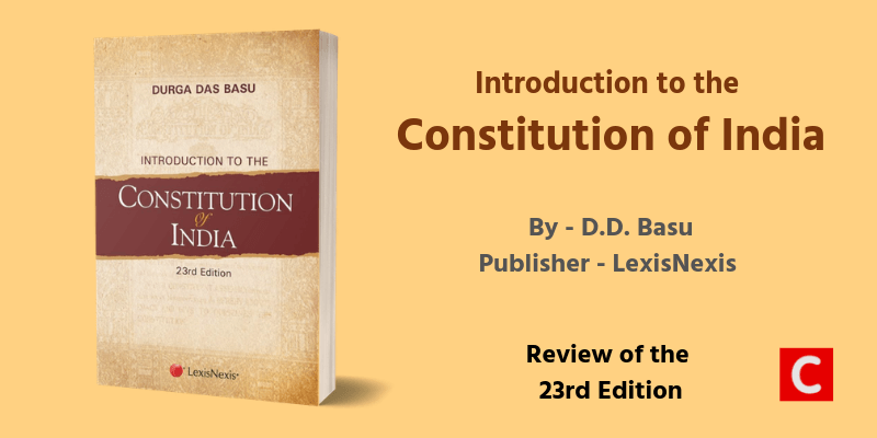 Introduction to the Constitution of India by D.D. Basu
