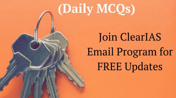 Most Probable Questions for IAS Prelims (Daily MCQs)