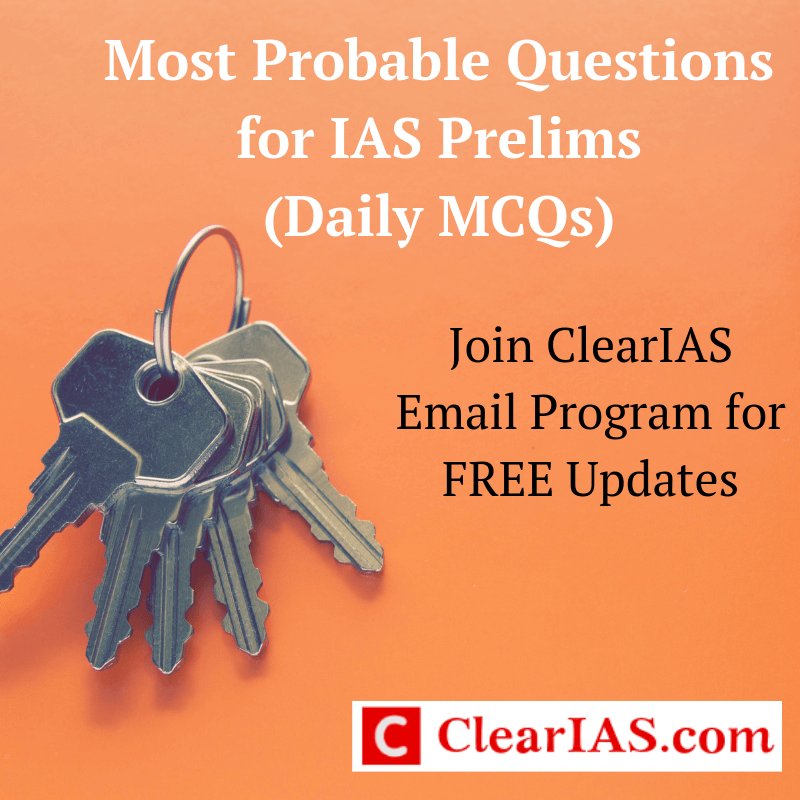 Most Probable Questions for IAS Prelims (Daily MCQs)
