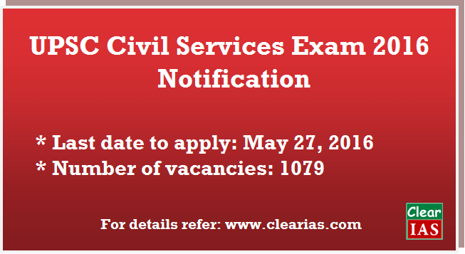 UPSC Civil Services Exam 2016 Notification