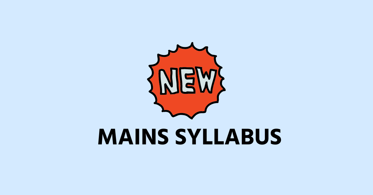 UPSC Civil Services Mains Exams New Syllabus