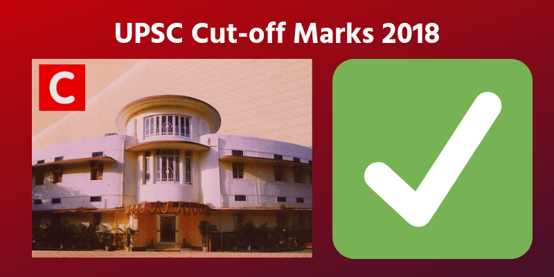 UPSC Cut Off Marks 2018