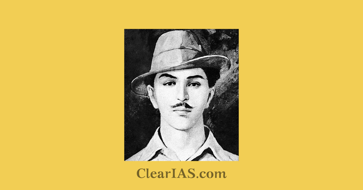 Bhagat Singh: The Young Revolutionary - ClearIAS