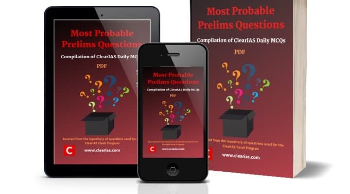 ClearIAS Most Probable Prelims Questions - Compilation of Daily MCQs