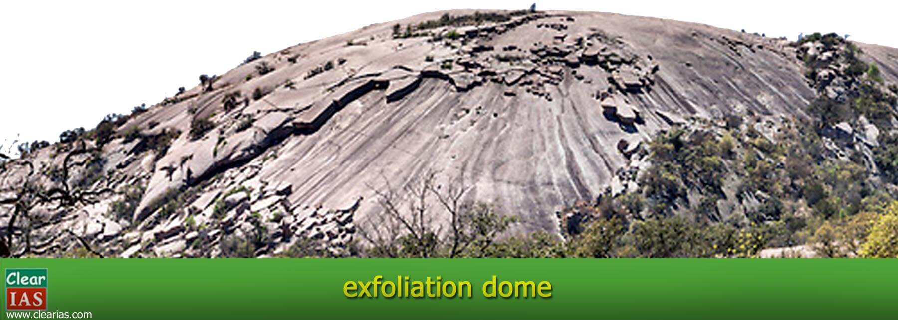 Exfoliated dome due to exfoliation