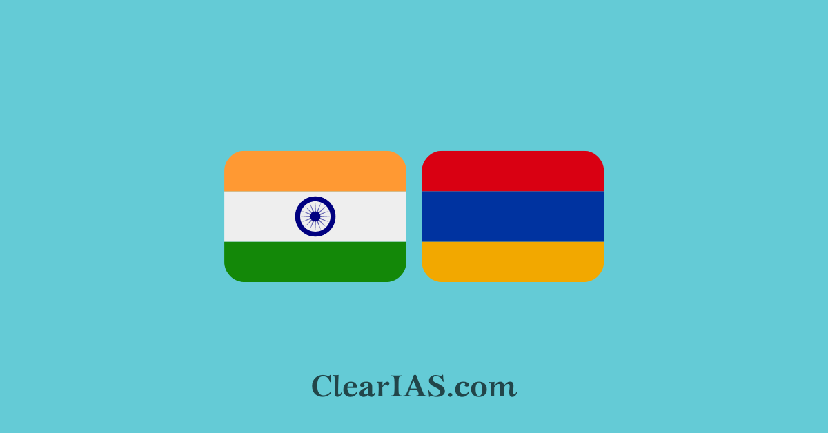 India-Armenia Relations - ClearIAS