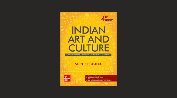 Indian Art and Culture by Nitin Singhania: 4th Edition