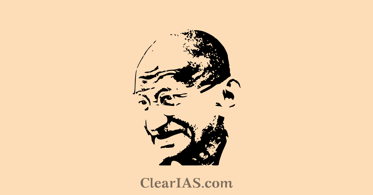 Mahatma Gandhi: The Father of the Nation - ClearIAS