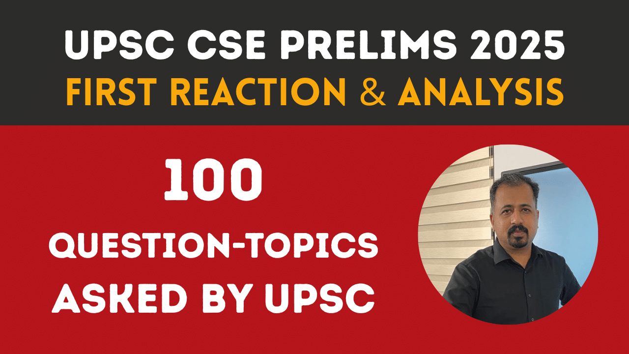 Upsc Prelims 2025 Analysis 100 Topics From Which Upsc Asked Questions